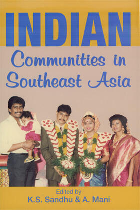Singh Sandhu / Mani |  Indian Communities in Southeast Asia (First Reprint 2006) | eBook | Sack Fachmedien