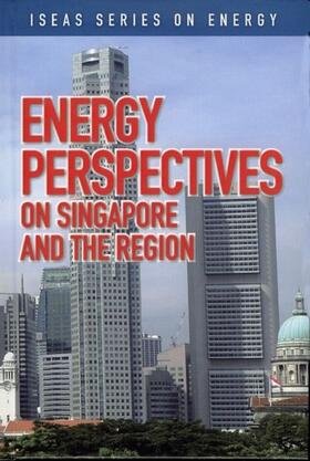ISEAS |  Energy Perspectives on Singapore and the Region | eBook | Sack Fachmedien