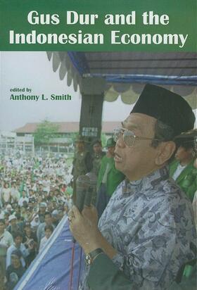 Smith |  Gus Dur and the Indonesian Economy | eBook | Sack Fachmedien