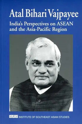 Bihari Vajpayee |  India's Perspectives on ASEAN and the Asia-Pacific Region | eBook | Sack Fachmedien