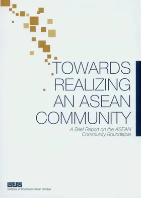 ISEAS |  Towards Realizing an ASEAN Community. A Brief Report on the ASEAN Community Roundtable | eBook | Sack Fachmedien