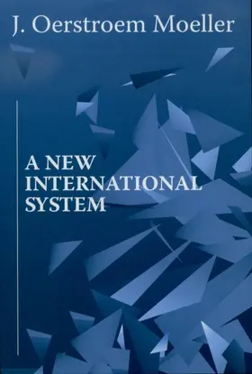 Oerstroem Moeller |  A New International System | eBook | Sack Fachmedien