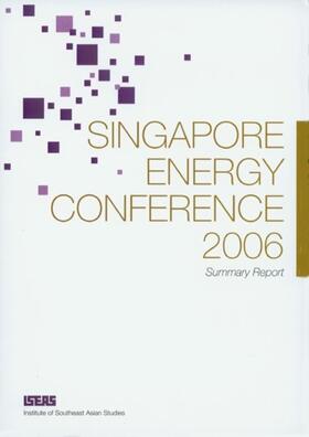 ISEAS |  Singapore Energy Conference 2006 | eBook | Sack Fachmedien