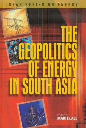 Lall |  The Geopolitics of Energy in South Asia | eBook | Sack Fachmedien