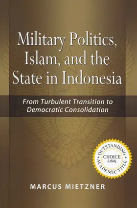 Mietzner |  Military Politics, Islam and the State in Indonesia | eBook | Sack Fachmedien