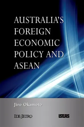 Okamoto |  Australia's Foreign Economic Policy and ASEAN | eBook | Sack Fachmedien