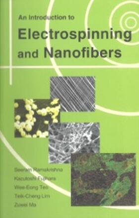 Ramakrishna / Lim / Fujihara |  Introduction To Electrospinning And Nanofibers, An | eBook | Sack Fachmedien