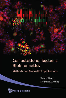 Wong / Zhou |  Computational Systems Bioinformatics - Methods and Biomedical Applications | Buch |  Sack Fachmedien