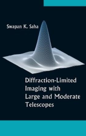 Saha |  Diffraction-limited Imaging With Large And Moderate Telescopes | eBook | Sack Fachmedien