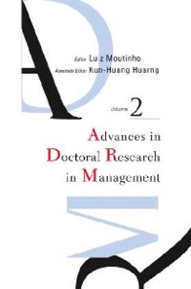Moutinho / Huarng |  Advances In Doctoral Research In Management (Volume 2) | eBook | Sack Fachmedien