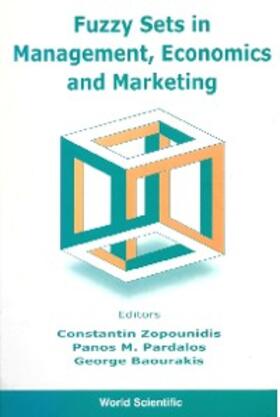 Baourakis / Pardalos / Zopounidis |  FUZZY SET IN MANAGEMENT,ECON & MARKETING | eBook | Sack Fachmedien