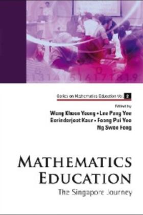 Wong / Lee / Kaur |  Mathematics Education: The Singapore Journey | eBook | Sack Fachmedien