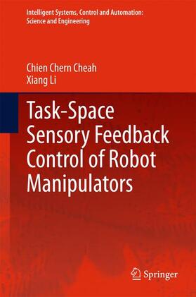 Li / Cheah |  Task-Space Sensory Feedback Control of Robot Manipulators | Buch |  Sack Fachmedien