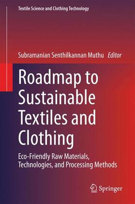 Muthu |  Roadmap to Sustainable Textiles and Clothing | Buch |  Sack Fachmedien