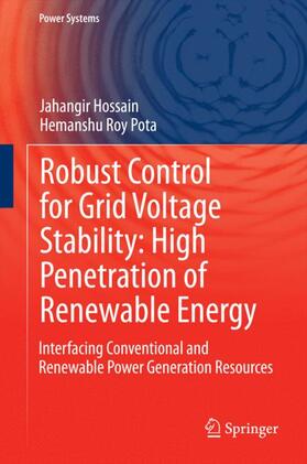 Pota / Hossain |  Robust Control for Grid Voltage Stability: High Penetration of Renewable Energy | Buch |  Sack Fachmedien
