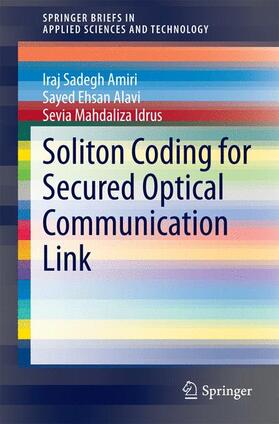 Sadegh Amiri / Mahdaliza Idrus / Alavi |  Soliton Coding for Secured Optical Communication Link | Buch |  Sack Fachmedien