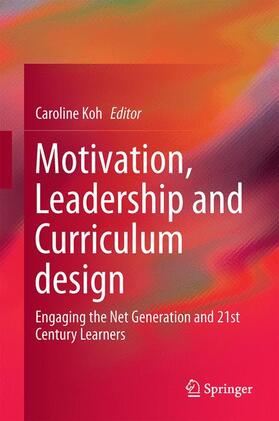 Koh |  Motivation, Leadership and Curriculum Design | Buch |  Sack Fachmedien