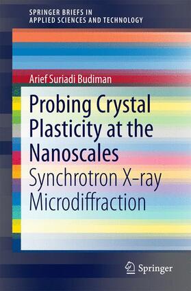 Budiman |  Probing Crystal Plasticity at the Nanoscales | Buch |  Sack Fachmedien