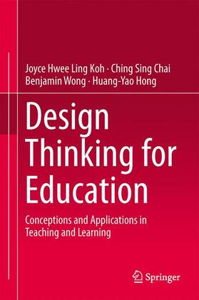 Koh / Hong / Chai |  Design Thinking for Education | Buch |  Sack Fachmedien