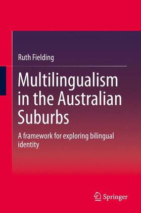 Fielding |  Multilingualism in the Australian Suburbs | Buch |  Sack Fachmedien