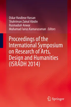 Hassan / Abidin / Anwar |  Proceedings of the International Symposium on Research of Arts, Design and Humanities (ISRADH 2014) | eBook | Sack Fachmedien