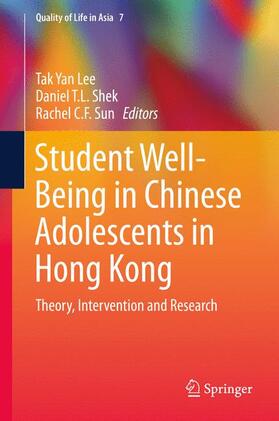 Lee / Sun / Shek |  Student Well-Being in Chinese Adolescents in Hong Kong | Buch |  Sack Fachmedien