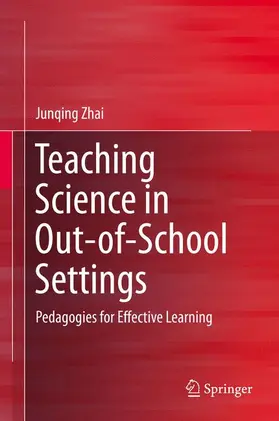 Zhai |  Teaching Science in Out-of-School Settings | Buch |  Sack Fachmedien