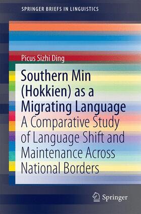 Ding |  Southern Min (Hokkien) as a Migrating Language | Buch |  Sack Fachmedien