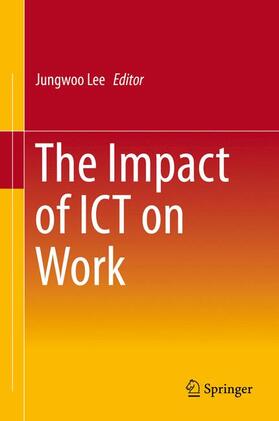 Lee |  The Impact of ICT on Work | Buch |  Sack Fachmedien