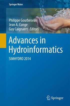 Gourbesville / Caignaert / Cunge |  Advances in Hydroinformatics | Buch |  Sack Fachmedien