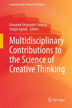 Agnoli / Corazza |  Multidisciplinary Contributions to the Science of Creative Thinking | Buch |  Sack Fachmedien