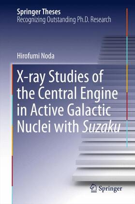 Noda |  X-ray Studies of the Central Engine in Active Galactic Nuclei with Suzaku | Buch |  Sack Fachmedien