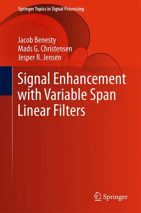 Benesty / Jensen / Christensen |  Signal Enhancement with Variable Span Linear Filters | Buch |  Sack Fachmedien