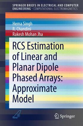 Singh / Jha / Chandini |  RCS Estimation of Linear and Planar Dipole Phased Arrays: Approximate Model | Buch |  Sack Fachmedien