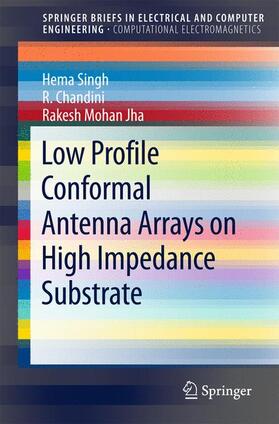 Singh / Chandini / Jha |  Low Profile Conformal Antenna Arrays on High Impedance Substrate | Buch |  Sack Fachmedien