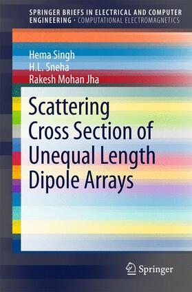 Singh / Jha / Sneha |  Scattering Cross Section of Unequal Length Dipole Arrays | Buch |  Sack Fachmedien