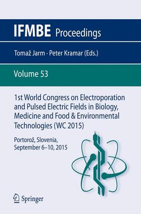 Kramar / Jarm | 1st World Congress on Electroporation and Pulsed Electric Fields in Biology, Medicine and Food & Environmental Technologies | Buch | 978-981-287-816-8 | sack.de