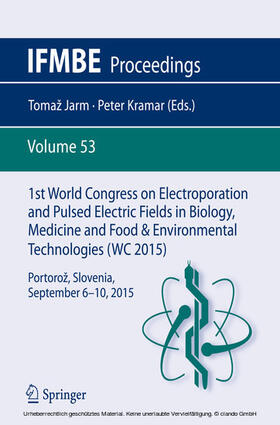 Jarm / Kramar |  1st World Congress on Electroporation and Pulsed Electric Fields in Biology, Medicine and Food & Environmental Technologies | eBook | Sack Fachmedien