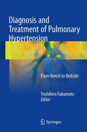Fukumoto |  Diagnosis and Treatment of Pulmonary Hypertension | Buch |  Sack Fachmedien
