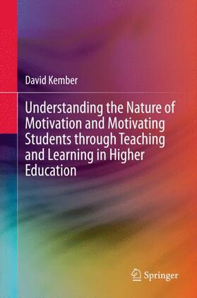 Kember |  Understanding the Nature of Motivation and Motivating Students through Teaching and Learning in Higher Education | Buch |  Sack Fachmedien