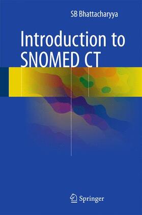 Bhattacharyya |  Introduction to SNOMED CT | Buch |  Sack Fachmedien