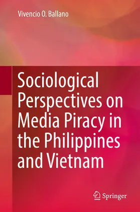 Ballano | Sociological Perspectives on Media Piracy in the Philippines and Vietnam | E-Book | sack.de