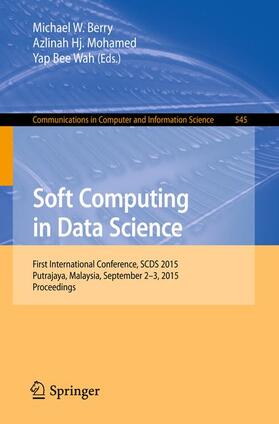 Berry / Yap / Mohamed |  Soft Computing in Data Science | Buch |  Sack Fachmedien