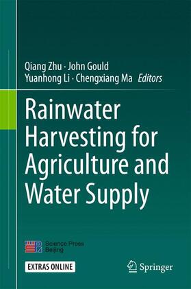 Zhu / Gould / Li |  Rainwater Harvesting for Agriculture and Water Supply | Buch |  Sack Fachmedien