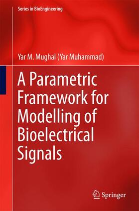 Mughal |  A Parametric Framework for Modelling of Bioelectrical Signals | Buch |  Sack Fachmedien