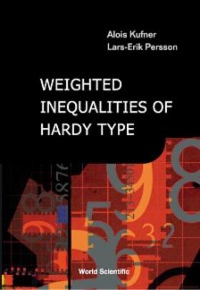 Kufner / Persson;;; |  WEIGHTED INEQUALITIES OF HARDY TYPE | eBook | Sack Fachmedien