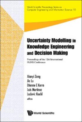 Zeng / Lu / Kerre |  UNCERTAINTY MODEL IN KNOWLEDGE ENGINEERING & DECISION MAKING | eBook | Sack Fachmedien