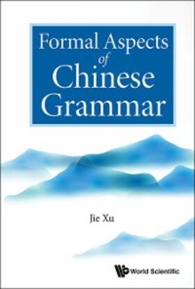 Xu |  FORMAL ASPECTS OF CHINESE GRAMMAR | eBook | Sack Fachmedien