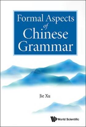 Xu |  FORMAL ASPECTS OF CHINESE GRAMMAR | eBook | Sack Fachmedien