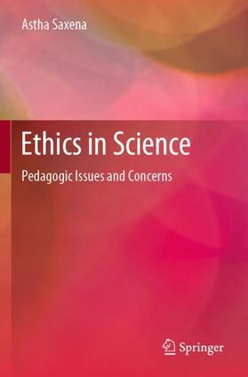 Saxena |  Ethics in Science | Buch |  Sack Fachmedien